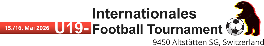 9450 Altstätten SG, Switzerland Internationales 15./16. Mai 2026 U19- Football Tournament